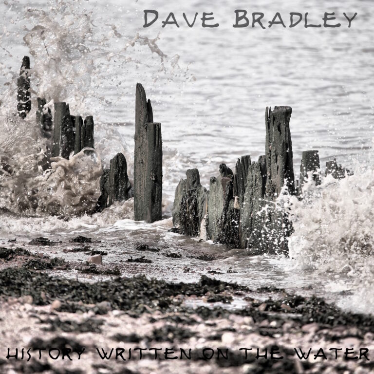 Artwork for the Dave Bradley song History Written on the Water