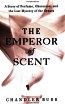 The Emperor of Scent